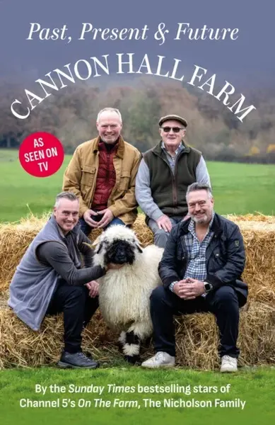 Cannon Hall Farm - Past, Present & Future - The Nicholson Family