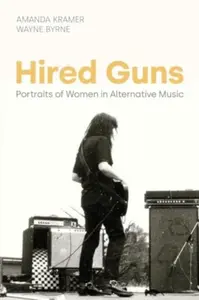Hired Guns - Amanda Kramer, Wayne Byrne