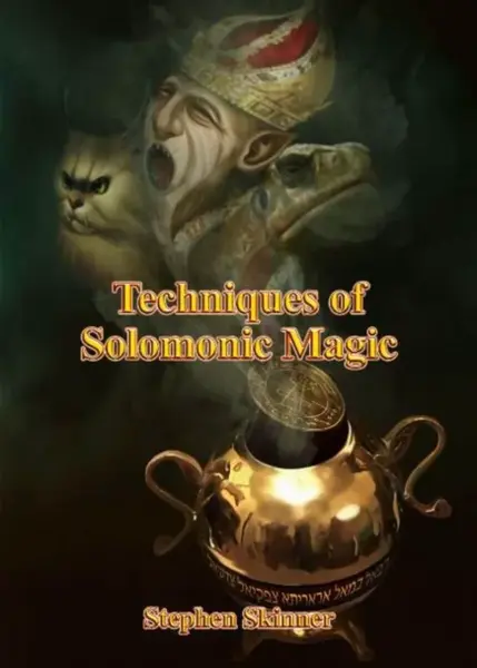 Techniques of Solomonic Magic - Stephen Skinner