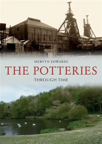 The Potteries Through Time - Mervyn Edwards