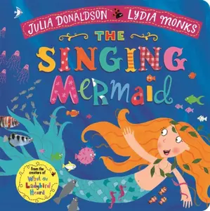 The Singing Mermaid - Julia Donaldsonová