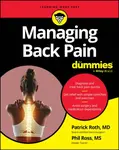 Managing Back Pain For Dummies - Pat, MD Roth, Phil, MS  Ross