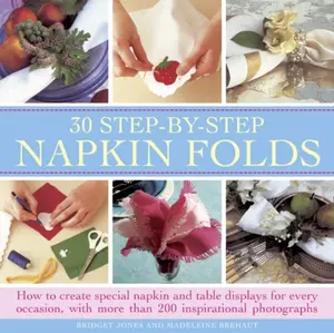 30 Step- By-Step Napkin Fold - Bridget Jones