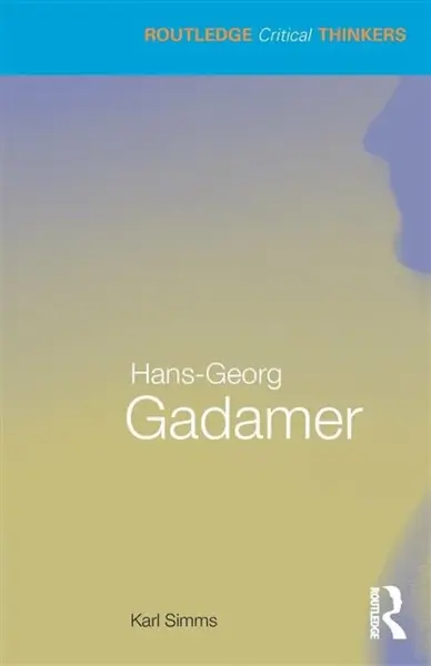 Hans-Georg Gadamer - Karl  Simms