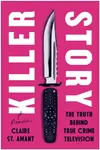 Killer Story - Claire St. Amant