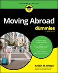 Moving Abroad For Dummies - Kristin M. Wilson