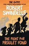The Fight for Froglet Pond - Swindells Robert