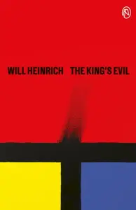 The King's Evil - Will Heinrich