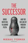 The Successor - Mikhail Fishman