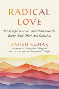 Radical Love - Satish Kumar