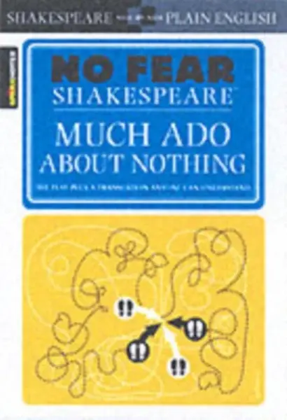 Much Ado About Nothing (No Fear Shakespeare) - William Shakespeare, Sparknotes