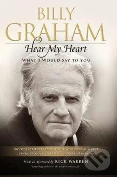 Hear My Heart (What I Would Say to You) - Billy Graham