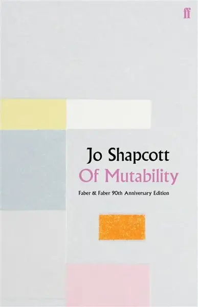 Of Mutability - Jo Shapcott