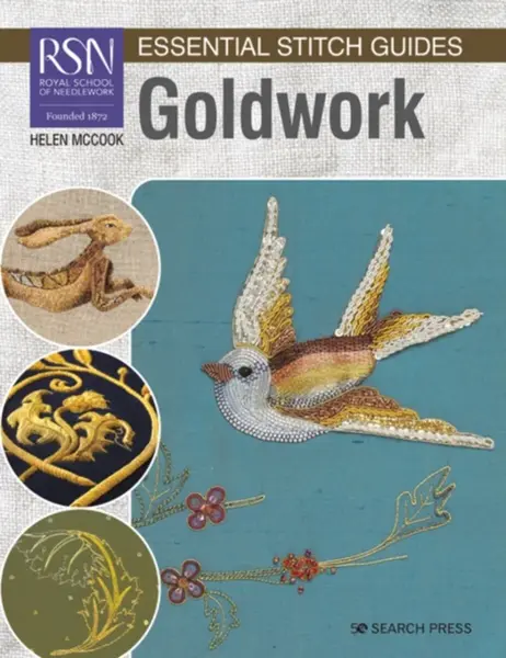 RSN Essential Stitch Guides: Goldwork - Large Format Edition - Helen McCook