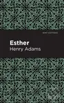 Esther - Henry Adams