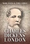 Charles Dickens' London - Mark Davis, Zara Liddle