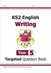 KS2 English Year 5 Writing Targeted Question Book - CGP Books