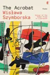 The Acrobat - Wislawa Szymborská