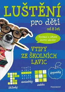 Luštění pro děti – vtipy ze školních lavic - autora  nemá