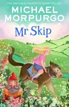 Mr Skip - Michael Morpurgo