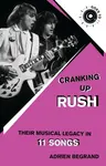 Cranking Up Rush - Adrien Begrand