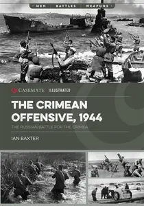 The Crimean Offensive, 1944 - Ian Baxter