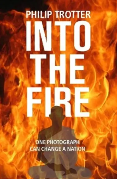 INTO THE FIRE - Philip Trotter