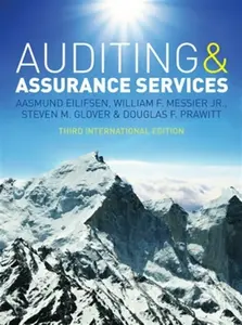 Auditing and Assurance Services, Third International Edition with ACL software CD - Aasmund Eilifsen, William Messier Jr, Steven Glover, Douglas Prawi
