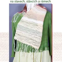 Kniha: Ruční tkaní na stavech, stávcích a rámech od Prošková Iva