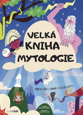 Kniha: Velká kniha mytologie od Magrinová Federica