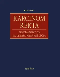 Kniha: Karcinom rekta od Ihnát Peter