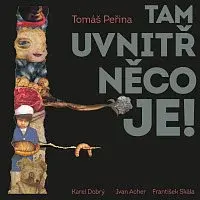 Karel Dobrý – Peřina: Tam uvnitř něco je LP