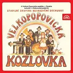 Velkopopovická Kozlovka (Studijní skupina netradiční dechovky) – Velkopopovická Kozlovka K Velkým Popovicům cestička, Daniela, Jezevčík, Dobrovolný po