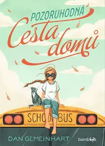 Kniha: Pozoruhodná cesta domů od Gemeinhart Dan