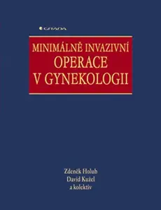 E-kniha: Minimálně invazivní operace v gynekologii od Holub Zdeněk