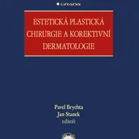E-kniha: Estetická plastická chirurgie a korektivní dermatologie od Brychta Pavel
