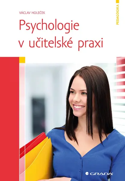 Kniha: Psychologie v učitelské praxi od Holeček Václav