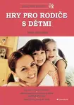 E-kniha: Hry pro rodiče s dětmi od Doležalová Edita