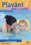 E-kniha: Plavání dětí s rodiči od Čechovská Irena