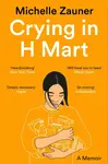 Crying in H Mart - Zauner Michelle