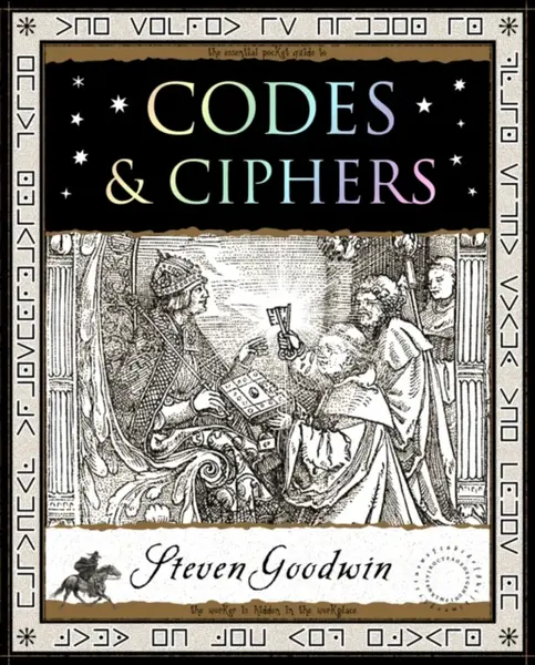 Codes and Ciphers - Steven Goodwin