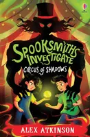 Spooksmiths Investigate: Circus of Shadows - Alex Atkinson