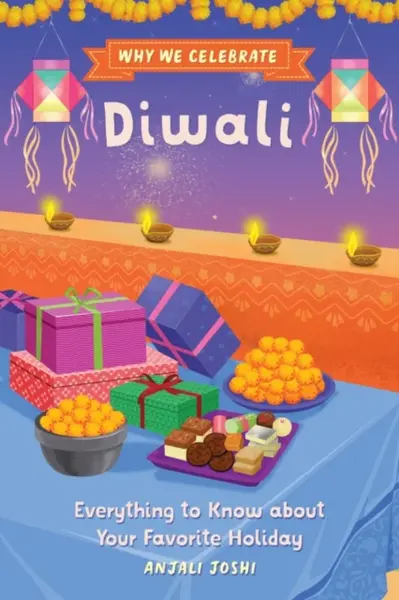 Why We Celebrate Diwali - Anjali Joshi