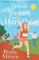 Gracie Jenkins Runs a Marathon - Penny Mirren