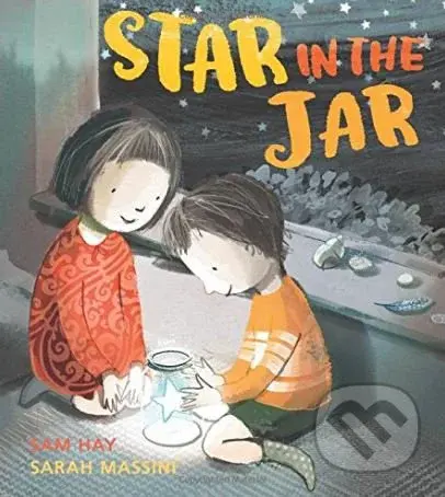 Star in the Jar - Sam Hay, Sarah Massini (ilustrácie) - kniha z kategorie Pohádky