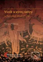 Vznik a vývoj satiry v římské literatuře - Mariana Poláková - kniha z kategorie Vysoké školy