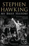 My Brief History (A Memoir) - Stephen Hawking