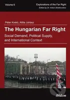 The Hungarian Far Right (Social Demand, Political Supply, and International Context) - kniha z kategorie Humanitní a společenské vědy