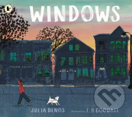 Windows - Julia Denos, E.B. Goodale (ilustrátor) - kniha z kategorie Beletrie pro děti