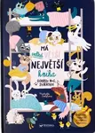 Má velká větší největší kniha (Dobrou noc zvířátka!) - kniha z kategorie Pro děti
